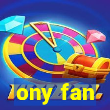 ony fan